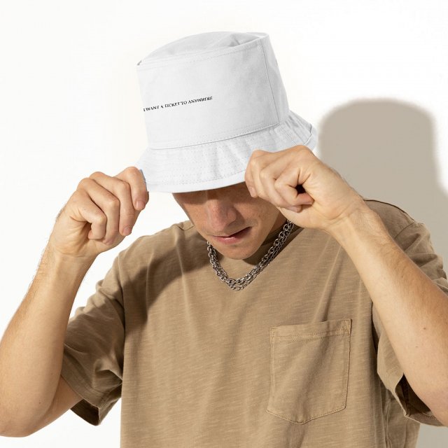 I Want a Ticket to Anywhere Bucket Hat – Word Design Hat – Printed Bucket Hat