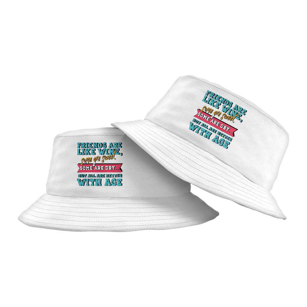 Friends and Wine Bucket Hat - Quotes Hat - Funny Bucket Hat