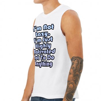 I am Not Lazy Men's Muscle Tank - Trendy Men's Sleeveless T-Shirt - Funny Tank