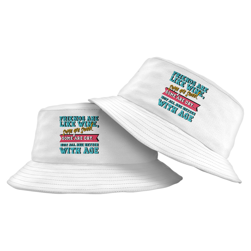 Friends And Wine Bucket Hat Quotes Hat Funny Bucket Hat