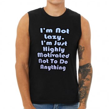 I am Not Lazy Men's Muscle Tank - Trendy Men's Sleeveless T-Shirt - Funny Tank