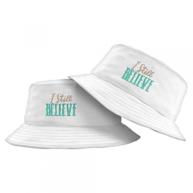 I Still Believe Bucket Hat – Motivational Hat – Cool Design Bucket Hat