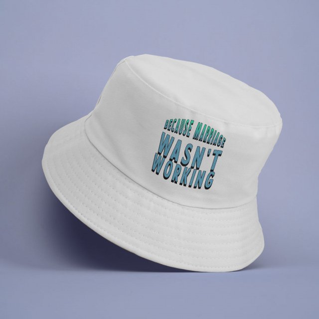 Funny Marriage Bucket Hat - Quote Hat - Sarcastic Bucket Hat - Image 3