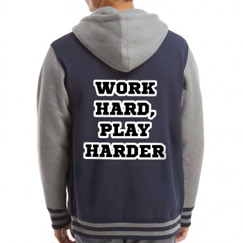 Work Hard Play Harder Varsity Hoodie - Motivational Zip Hoodie - Cool Hooded Sweatshirt