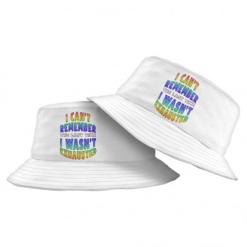 Funny Design Bucket Hat – Cool Saying Hat – Quotes Bucket Hat