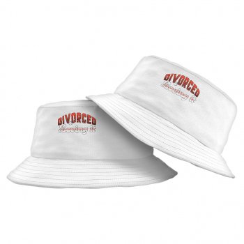 Divorced Bucket Hat – Funny Saying Hat – Printed Bucket Hat