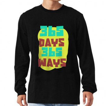 365 Days Long Sleeve T-Shirt - Inspirational T-Shirt - Cool Design Long Sleeve Tee