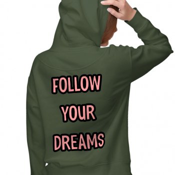 Follow Your Dreams Women's Zip Hoodie - Trendy Hooded Sweatshirt - Printed Hoodie
