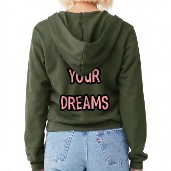 Follow Your Dreams Women's Zip Hoodie - Trendy Hooded Sweatshirt - Printed Hoodie