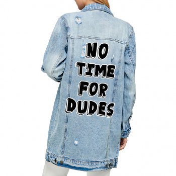 No Time for Ladies Denim Jacket with Distressed - Cool Saying Women's Denim Jacket - Themed Denim Jacket