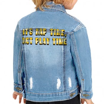Nap Time Toddler Denim Jacket - Quotes Jean Jacket - Best Selling Denim Jacket for Kids
