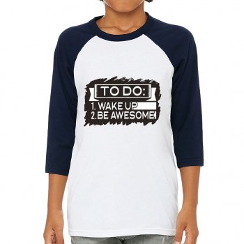 Wake Up and Be Awesome Kids' Baseball T-Shirt - Trendy 3/4 Sleeve T-Shirt - Funny Baseball Tee