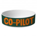 Co Pilot Pet Bowl - Best Print Dog Bowl - Cool Quote Pet Food Bowl MADE IN THE USA Pet Supplies Pet Supplies
