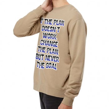 Motivational Quote Midweight Sweatshirt - Cool Crewneck Sweatshirt - Best Print Sweatshirt