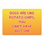 Dogs are Like Potato Chips Pet Food Mat - Funny Print Anti-Slip Pet Bowl Mat - Themed Pet Feeding Mat MADE IN THE USA Pet Supplies Pet Supplies