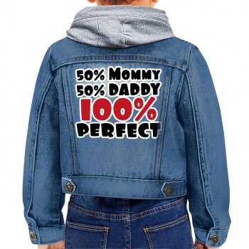 50 Mommy 50 Daddy 100 Perfect Toddler Hooded Denim Jacket - Trendy Jean Jacket - Cute Denim Jacket for Kids