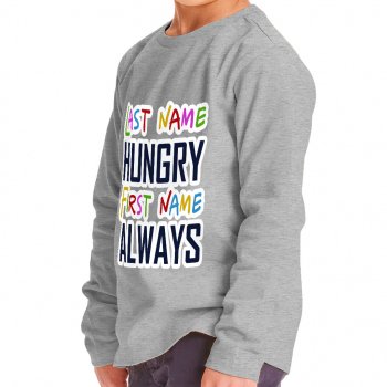 Always Hungry Toddler Long Sleeve T-Shirt - Best Funny Kids' T-Shirt - Graphic Long Sleeve Tee