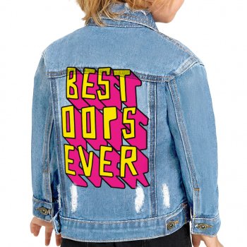 Best Oops Ever Toddler Denim Jacket - Funny Jean Jacket - Printed Denim Jacket for Kids