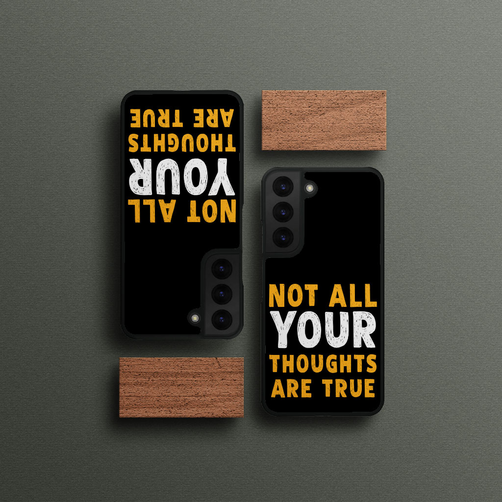 Not All Your Thoughts Samsung S22 Plus Phone Case - Quote Phone Case for Samsung S22 Plus - Printed Samsung S22 Plus Phone Case 