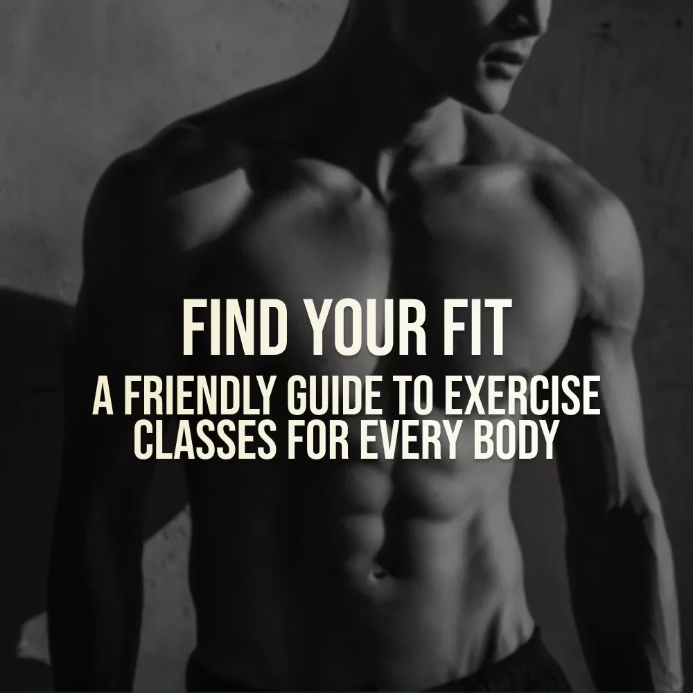 Find Your Fit: A Friendly Guide to Exercise Classes for Every Body ...