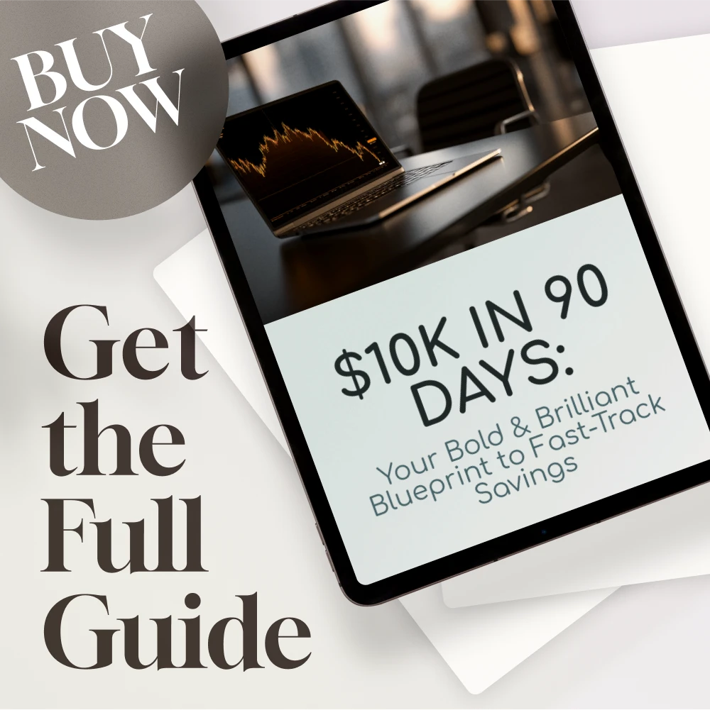 $10K in 90 Days: Your Bold & Brilliant Blueprint to Fast-Track Savings | How to Save $10K in 3 Months Guide | Digital Download eBook & Action Plan - Image 7