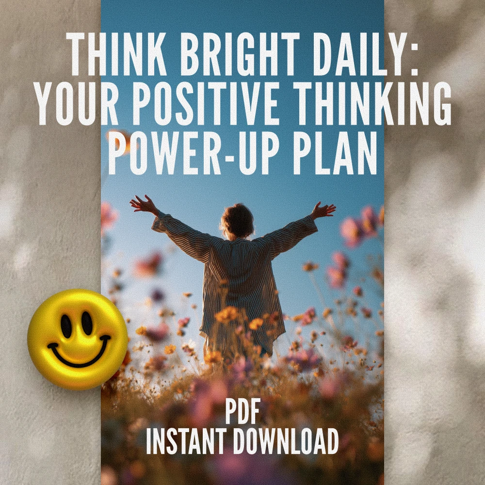 Think Bright Daily: Your Positive Thinking Power-Up Plan – Printable Checklist for Daily Mindset Boost | Digital Download Inspired by The Power of Positive Thinking Books