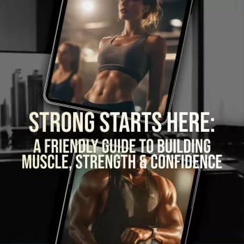Strong Starts Here: A Friendly Guide to Building Muscle, Strength & Confidence | Strength Training Routine eBook for Beginners, Digital Download Fitness Guide