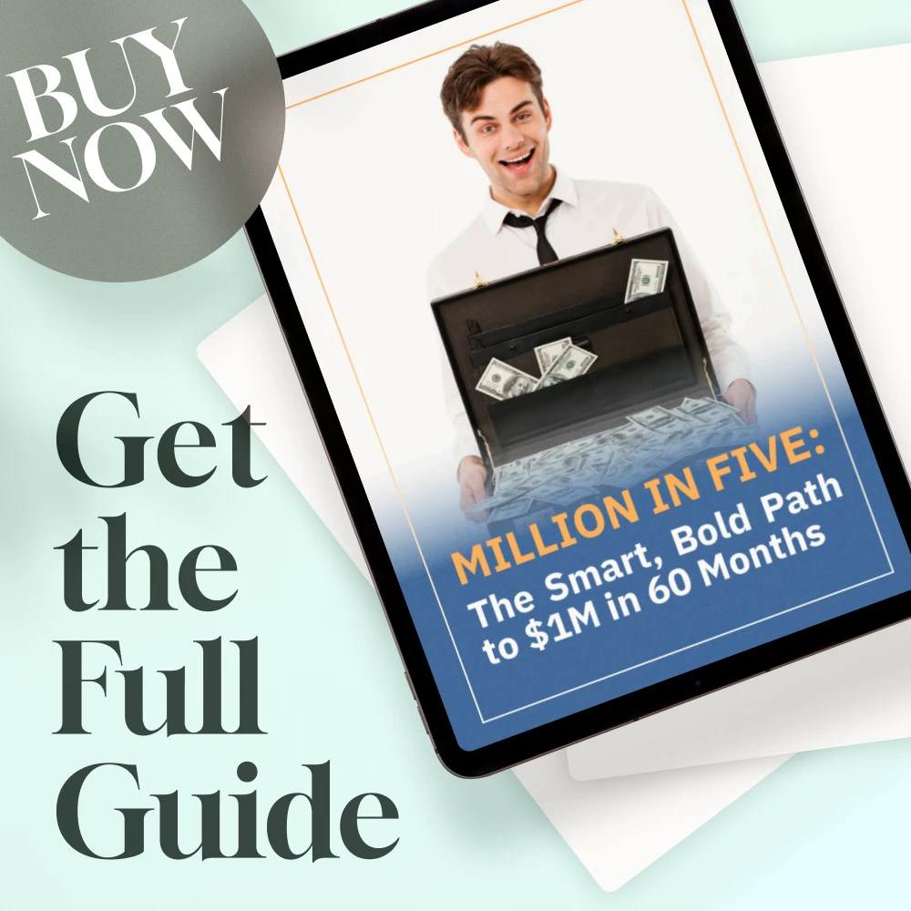 Million in Five: The Smart, Bold Path to $1M in 60 Months - Image 6