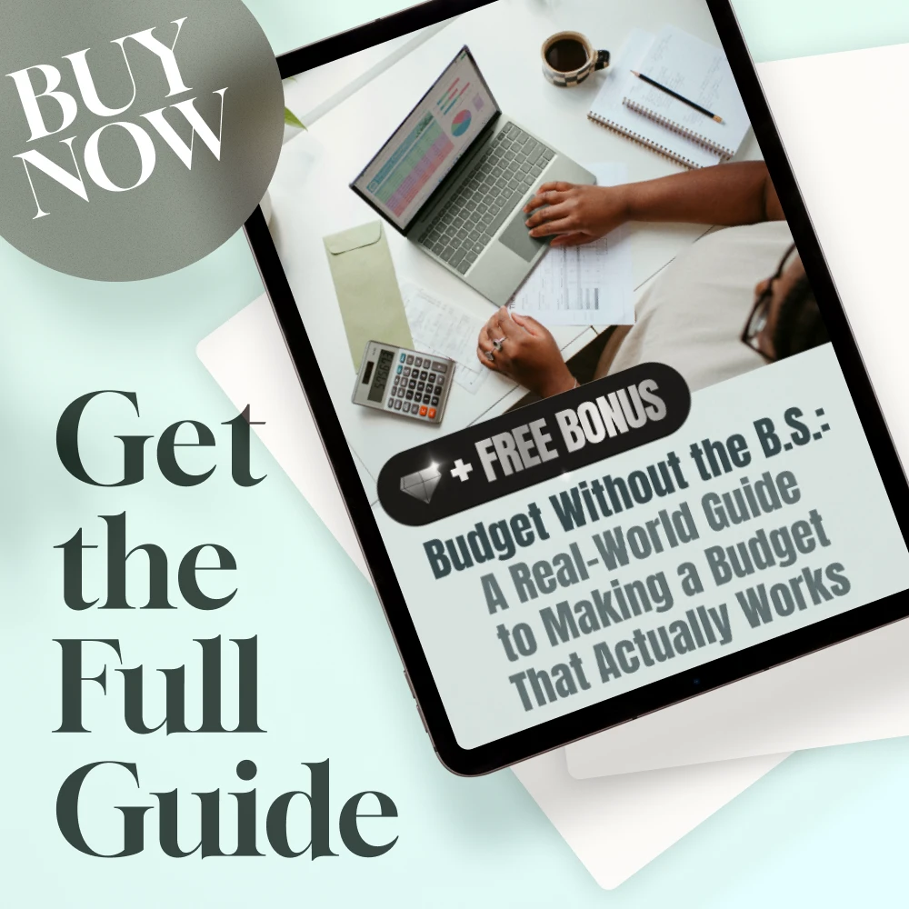 Budget Without the B.S.: A Real-World Guide to Making a Budget That Actually Works | How to Make a Realistic Budget | Digital Budgeting Guide PDF - Image 7