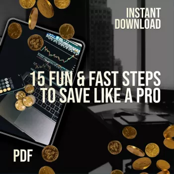 15 Fun & Fast Steps to Save Like a Pro | Budget Checklist for How to Save Up Money | Printable Money-Saving Guide