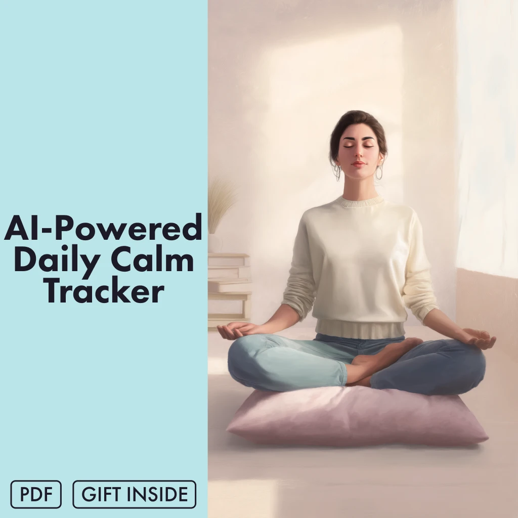 AI-Powered Daily Calm Tracker | Digital Checklist for Stress Relief, Mindfulness, and Productivity | Guided eBook & Printable Wellness Tool