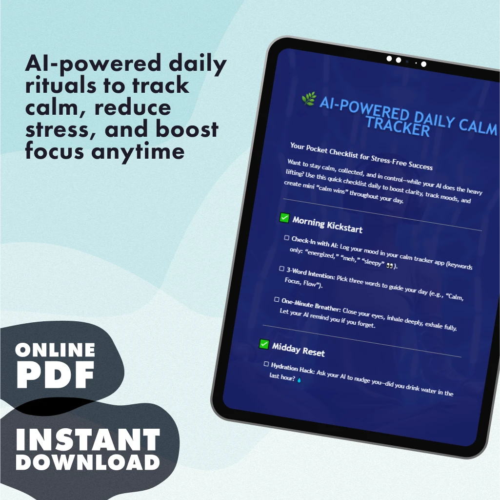 AI-Powered Daily Calm Tracker | Digital Checklist for Stress Relief, Mindfulness, and Productivity | Guided eBook & Printable Wellness Tool - Image 3